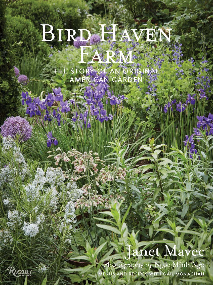 Bird Haven Farm: The Story of an Original American Garden by Janet Mavec